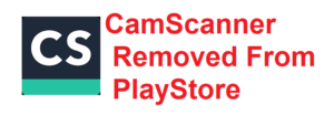Read more about the article CamScanner को malicious module के कारण playstore से remove किया